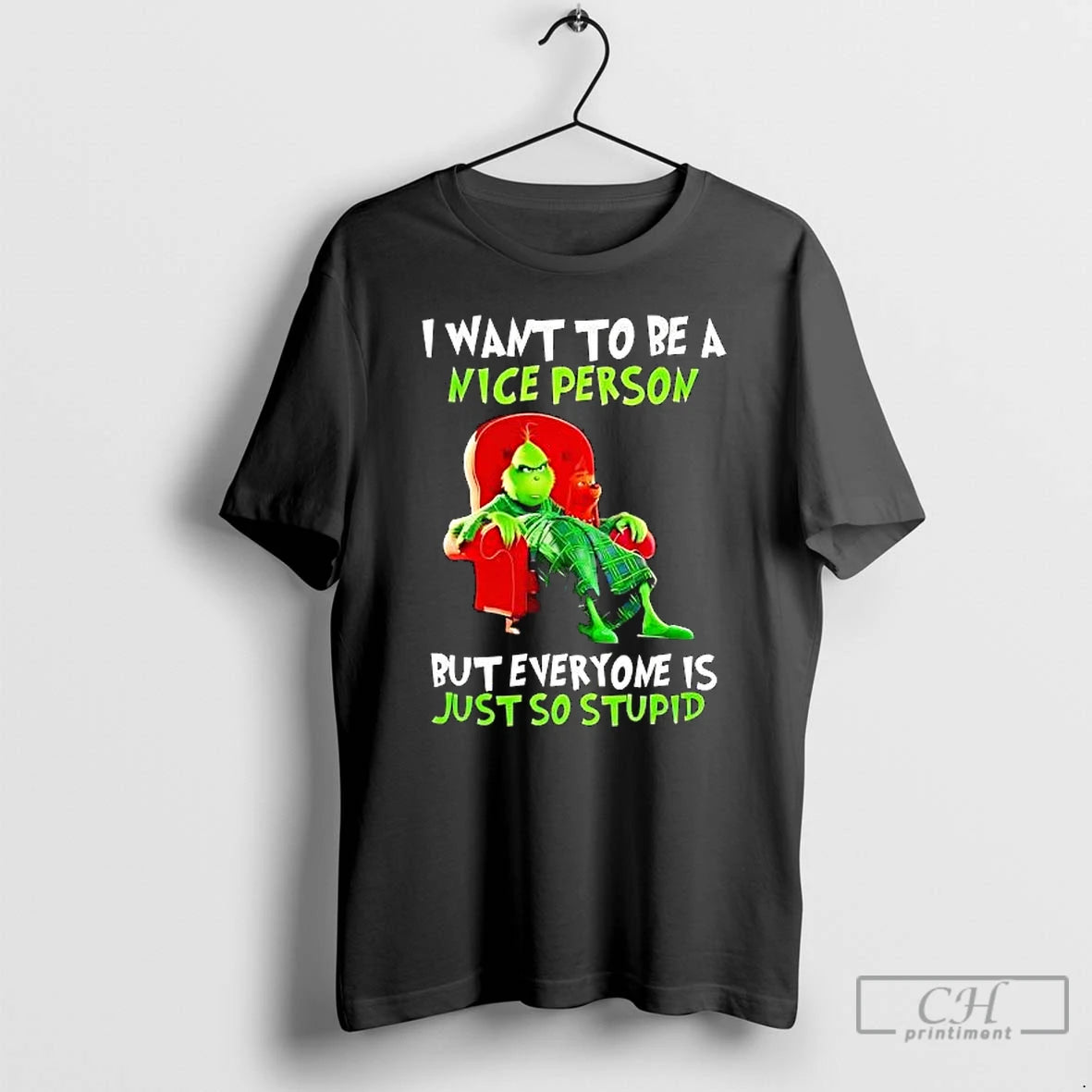 Premium The Grinch I Want To Be A Nice Person But Everyone Is Just So T-Shirts, Hoodie, Sweatshirt | PopFlextees.com