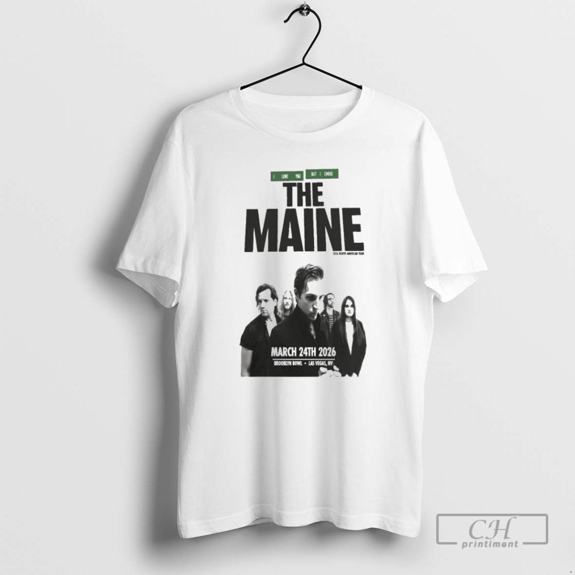 Premium The Maine I Love You But I Chose Mar 24 2025 Brooklyn Bowl Las T-Shirts, Hoodie, Sweatshirt | PopFlextees.com