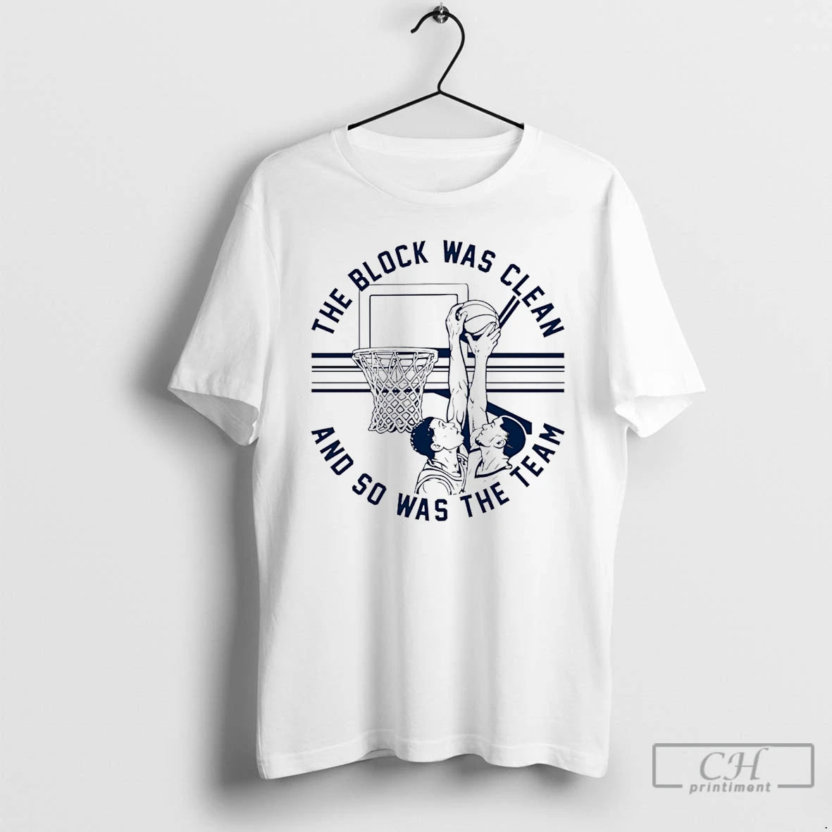 Premium The Block Was Clean And So Was The Team Basketball T-Shirts, Hoodie, Sweatshirt | PopFlextees.com