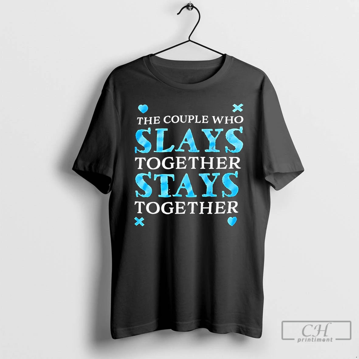 Premium The Couple Who Slays Together Stays Together T-Shirts, Hoodie, Sweatshirt | PopFlextees.com