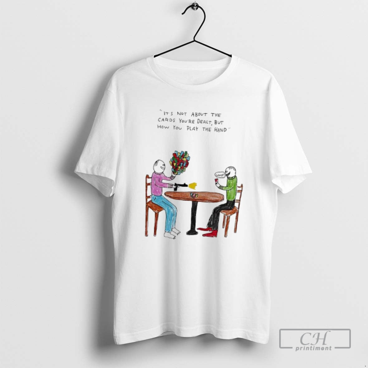 Premium The Human Its Not About The Cards Youre Dealt But How You Play The T-Shirts, Hoodie, Sweatshirt | PopFlextees.com