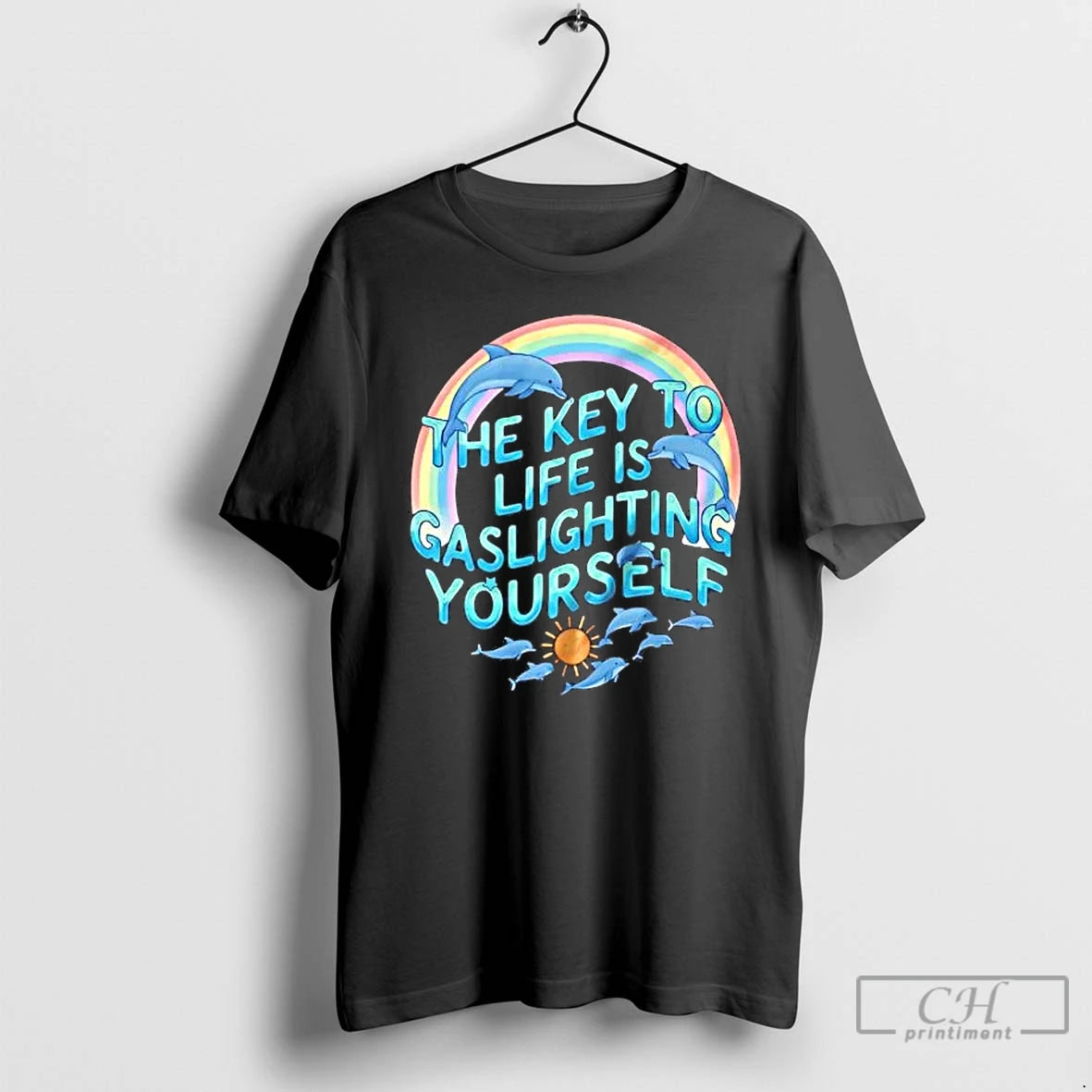 Premium The Key To Life Is Gaslighting Yourself Dolphin T-Shirts, Hoodie, Sweatshirt | PopFlextees.com