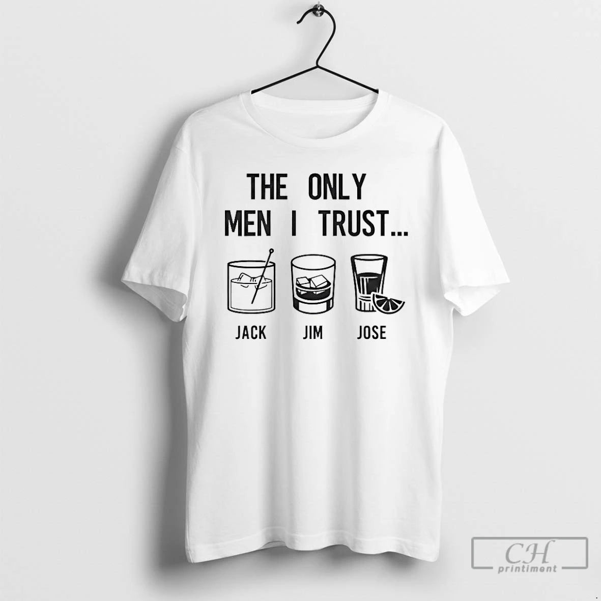 Premium The Only Men I Trust Jack Jim Jose T-Shirts, Hoodie, Sweatshirt | PopFlextees.com