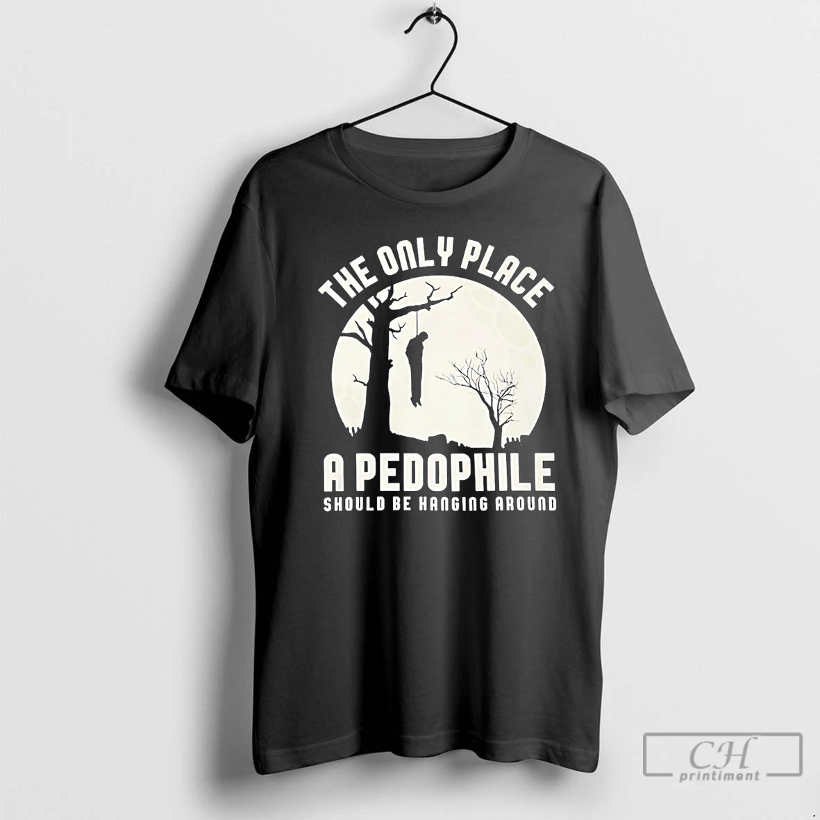 Premium The Only Place A Pedophile Should Be Haging Around T-Shirts, Hoodie, Sweatshirt | PopFlextees.com
