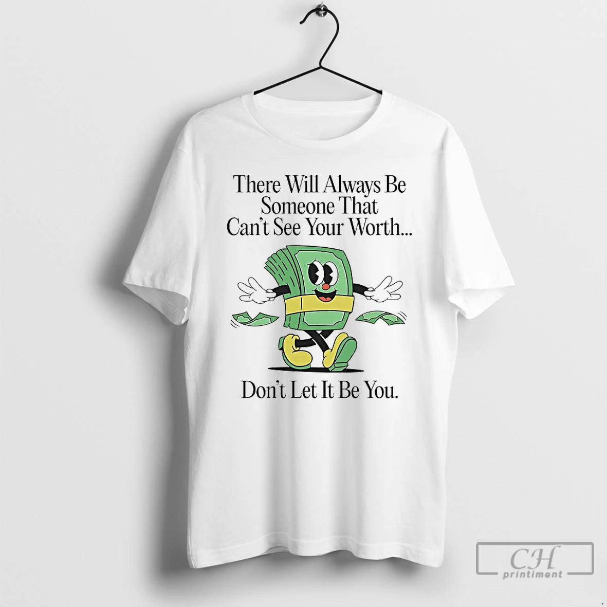Premium There Will Always Be Someone That Cant See Your Worth T-Shirts, Hoodie, Sweatshirt | PopFlextees.com