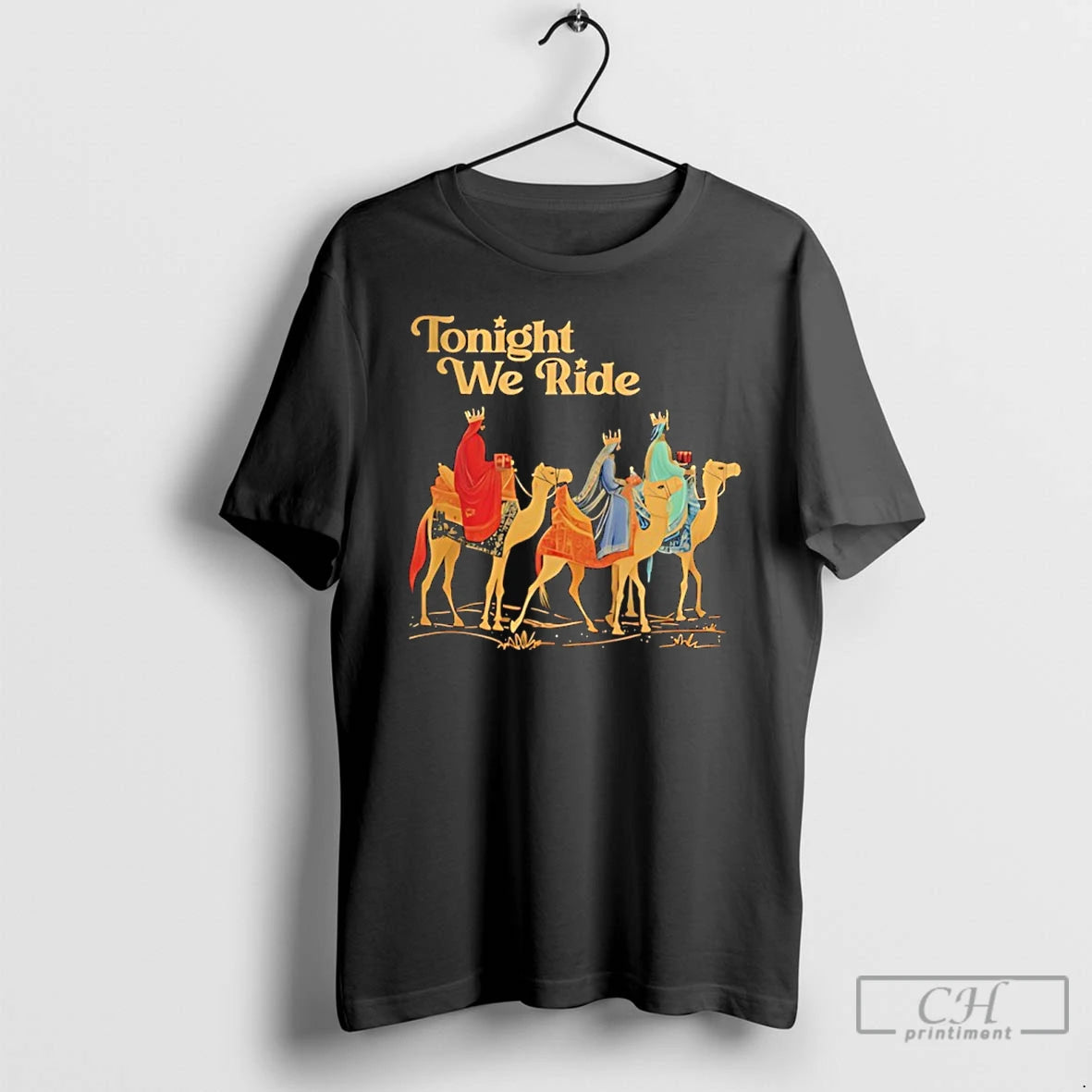 Premium Three Wise Men Tonight We Ride Christmas T-Shirts, Hoodie, Sweatshirt | PopFlextees.com
