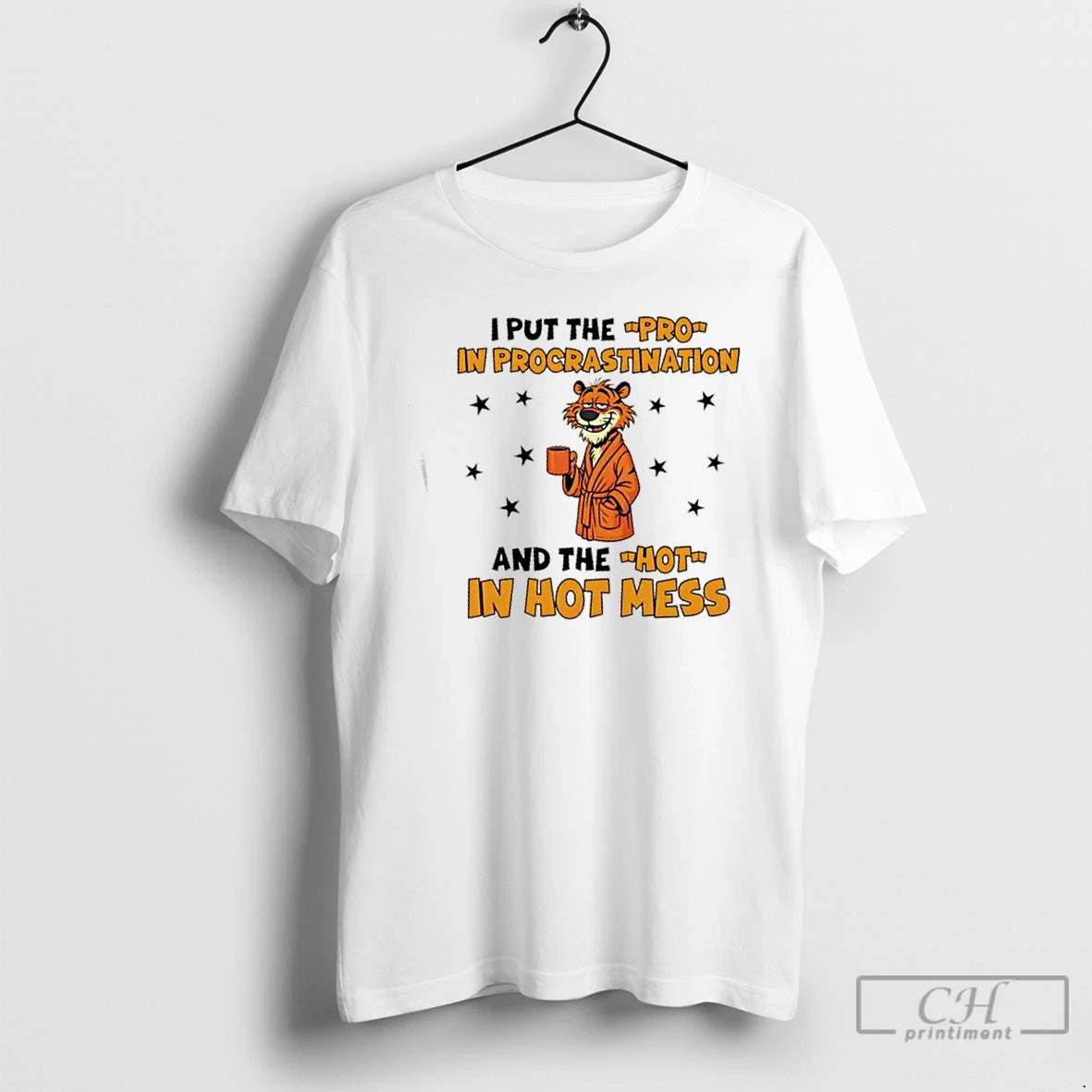 Premium Tiger I Put The Pro In Procrastination And The Hot In Hot Mess T-Shirts, Hoodie, Sweatshirt | PopFlextees.com