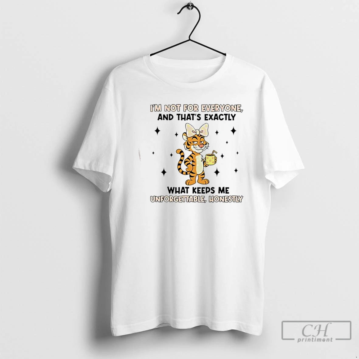 Premium Tiger Im Not For Everyone And Thats Exactly What Keeps Me Unforgettable Honestly T-Shirts, Hoodie, Sweatshirt
