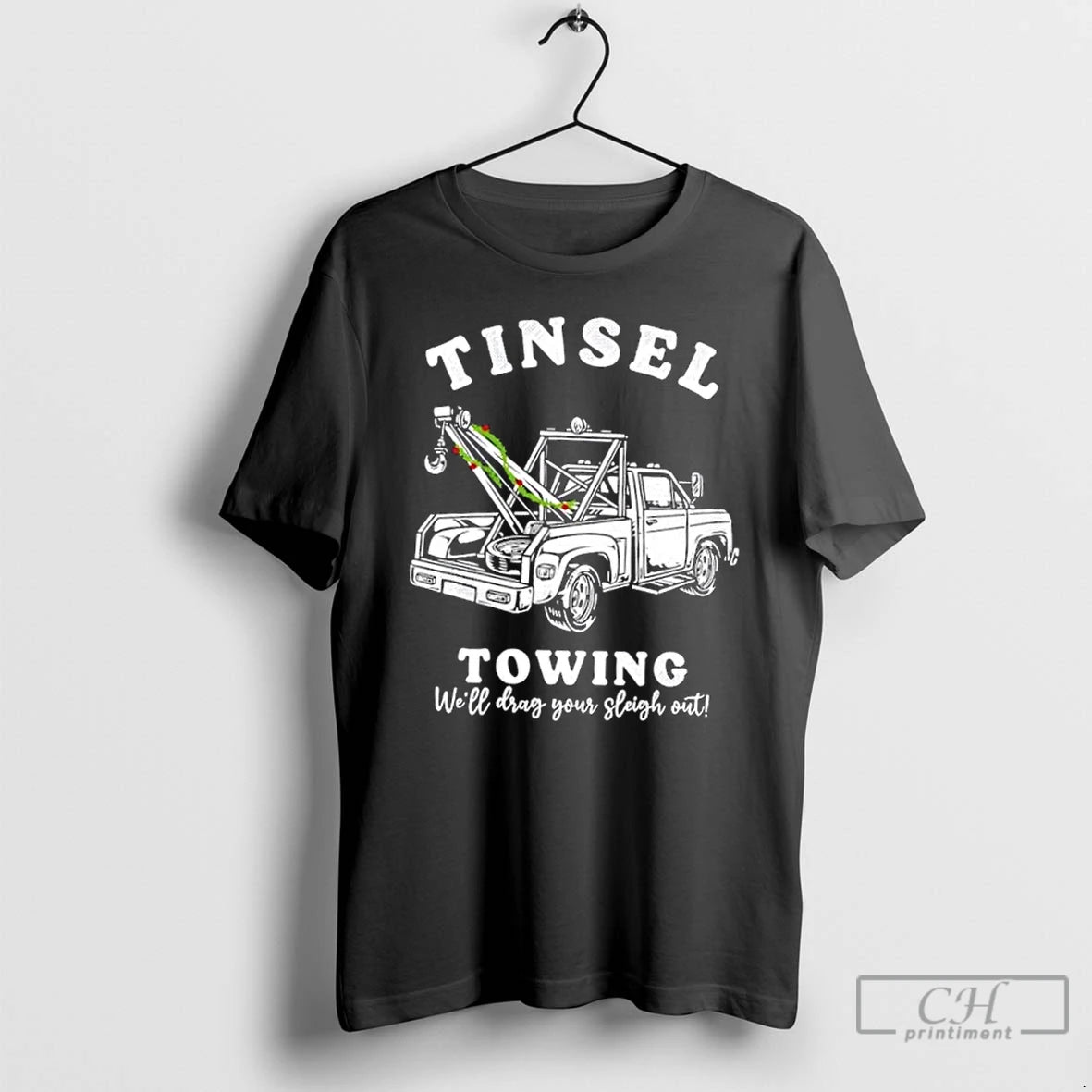 Premium Tinsel Towing Well Drag The Sleigh Out T-Shirts, Hoodie, Sweatshirt | PopFlextees.com