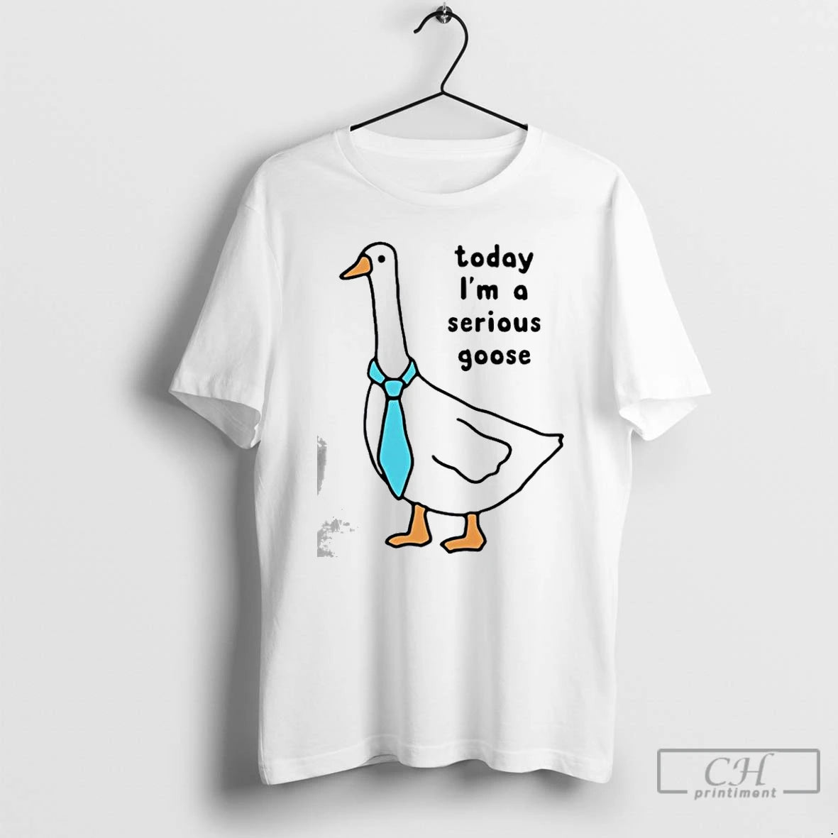 Premium Today Im A Serious Goose T-Shirts, Hoodie, Sweatshirt | PopFlextees.com