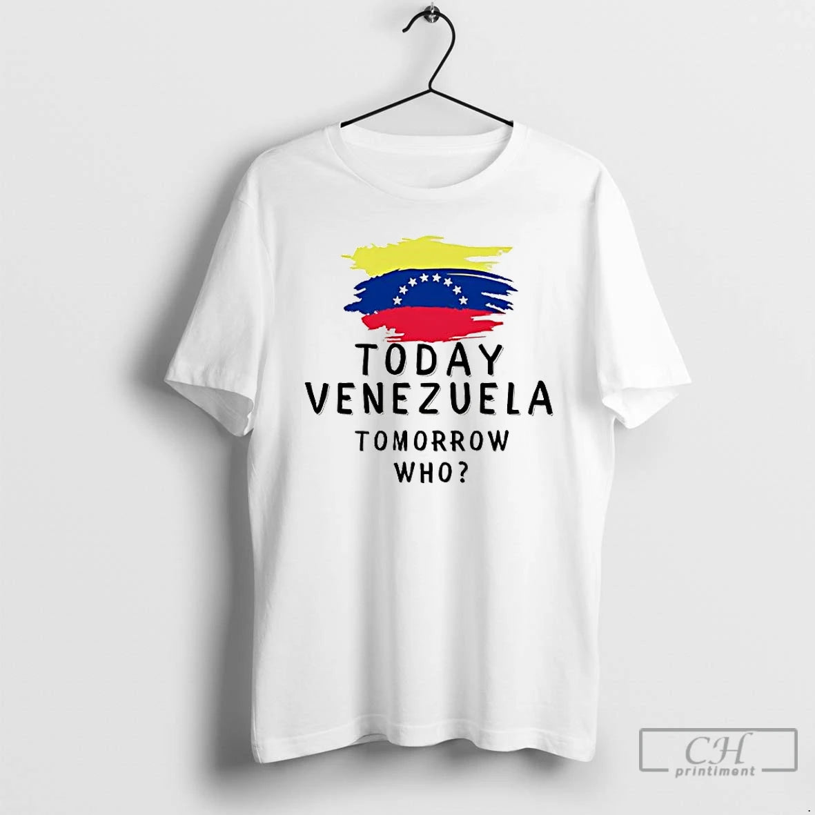 Premium Today Venezuela Tomorrow Who T-Shirts, Hoodie, Sweatshirt | PopFlextees.com