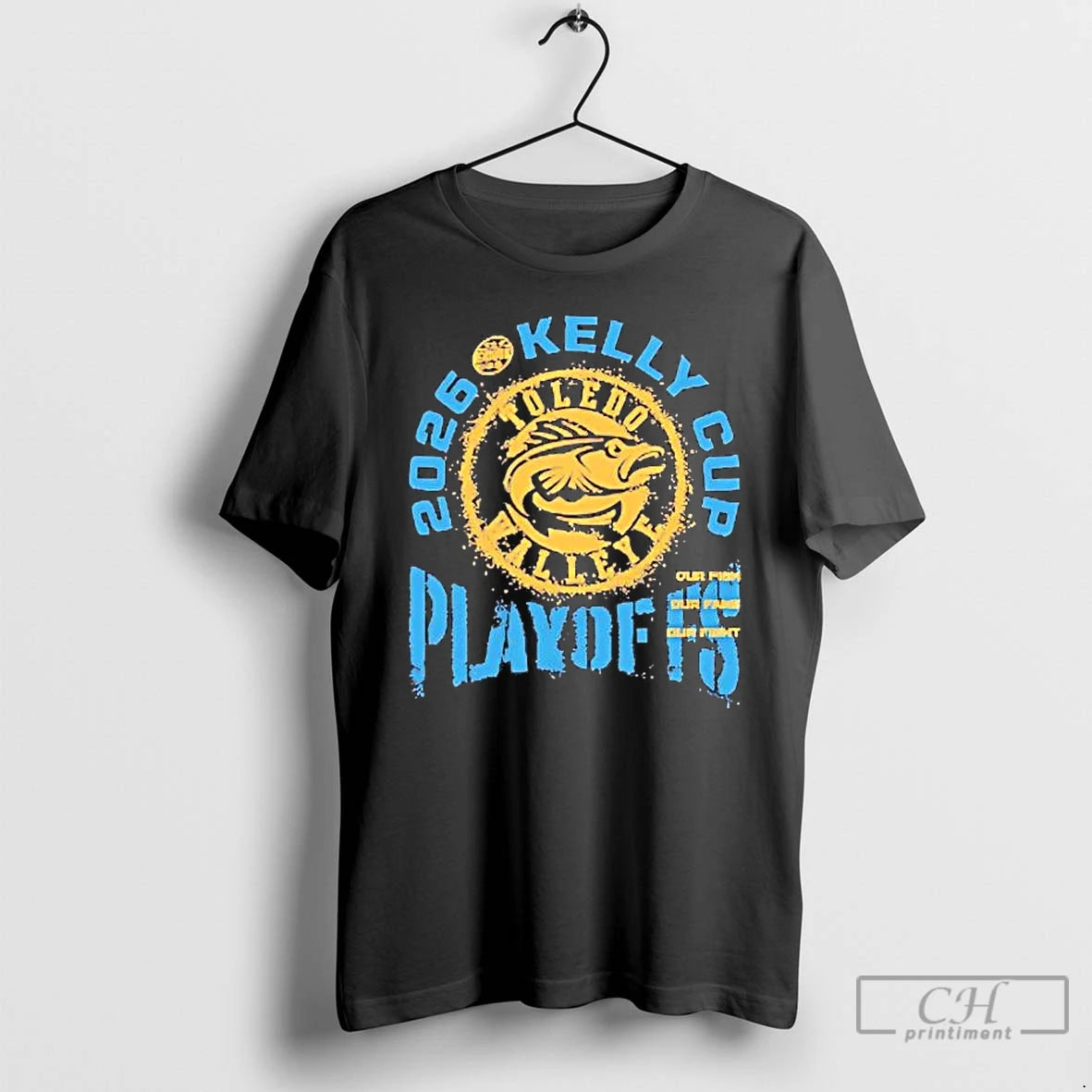 Premium Toledo Walleye 2026 Playoff Kelly Cup Our Fight T-Shirts, Hoodie, Sweatshirt | PopFlextees.com