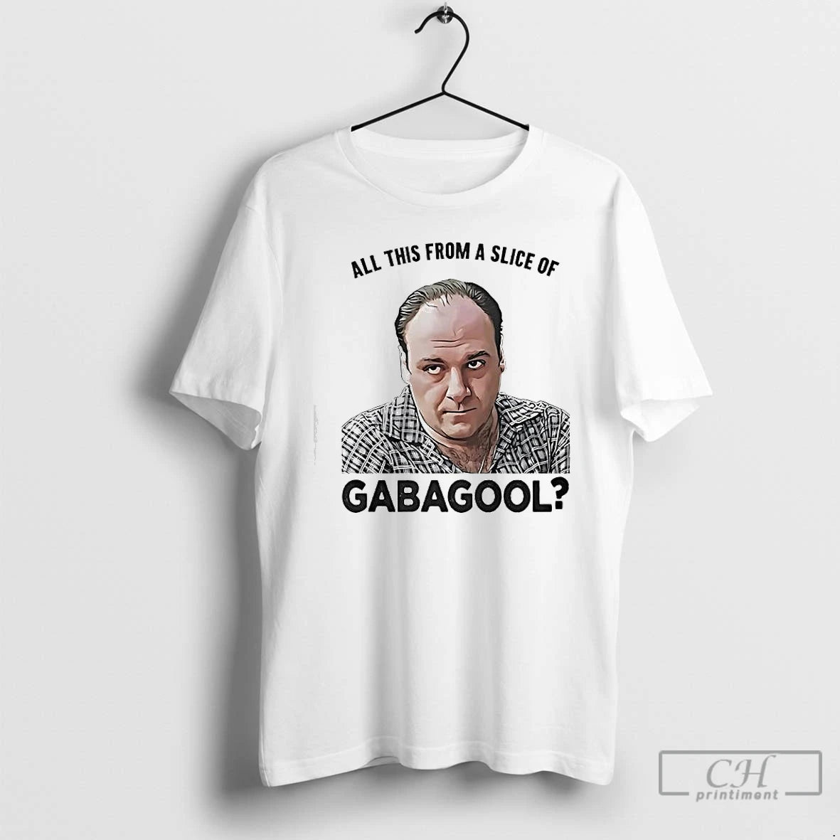 Premium Tony Soprano All This From A Slice Of Gabagool T-Shirts, Hoodie, Sweatshirt | PopFlextees.com