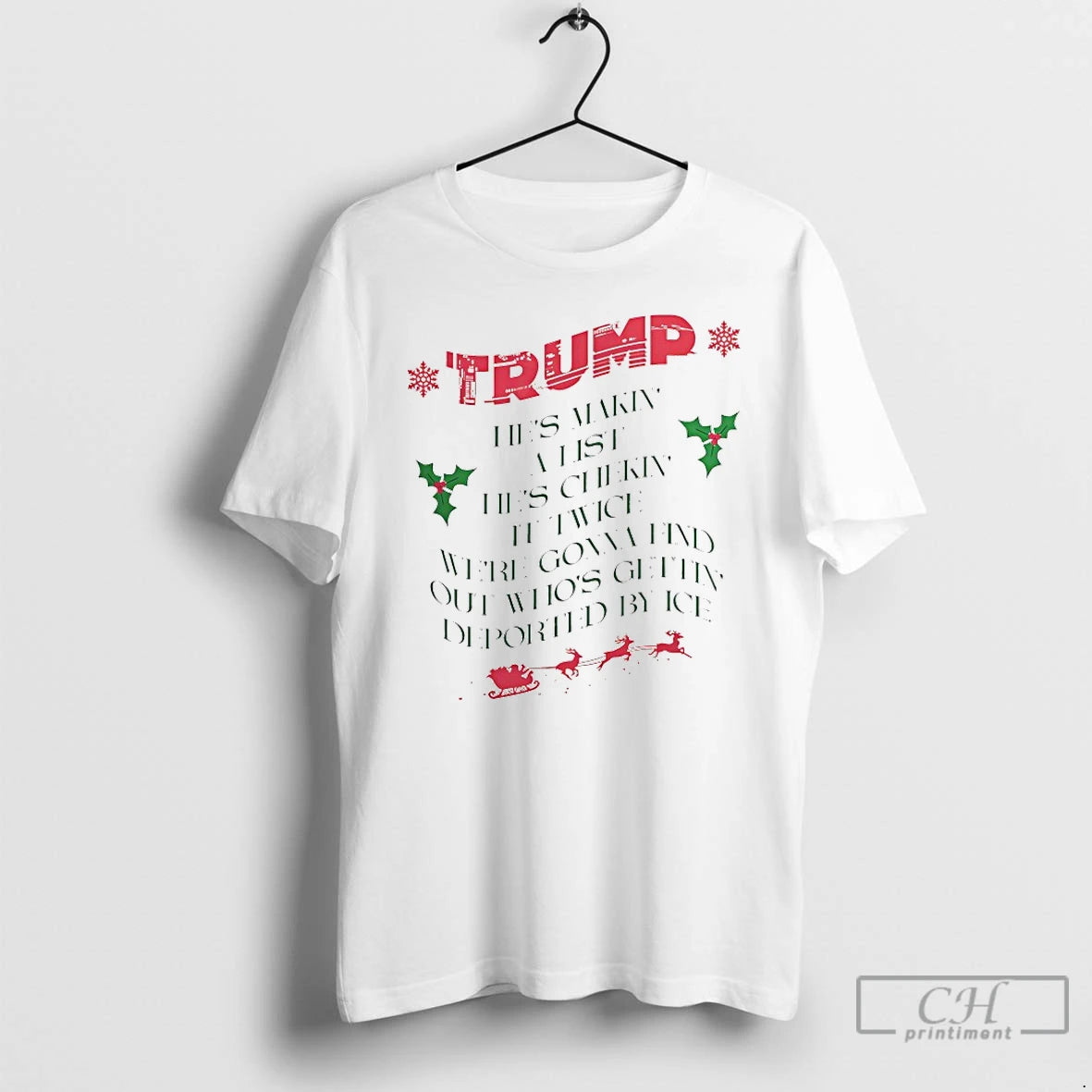 Premium Trump Hes Makin A List Hes Chekin It Twice T-Shirts, Hoodie, Sweatshirt | PopFlextees.com