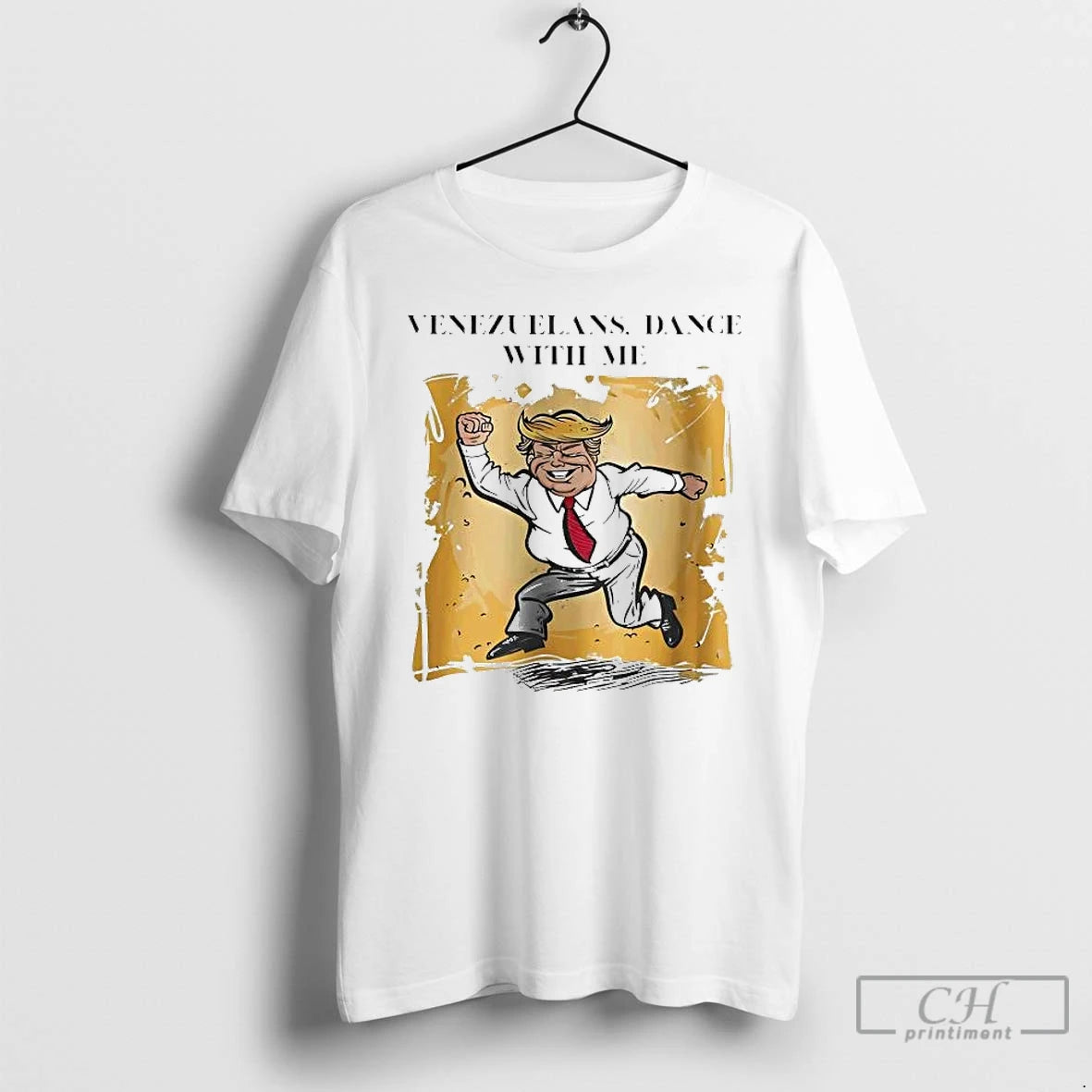 Premium Trump Venezuelans Dance With Me Nicolas Maduro Arrested T-Shirts, Hoodie, Sweatshirt | PopFlextees.com