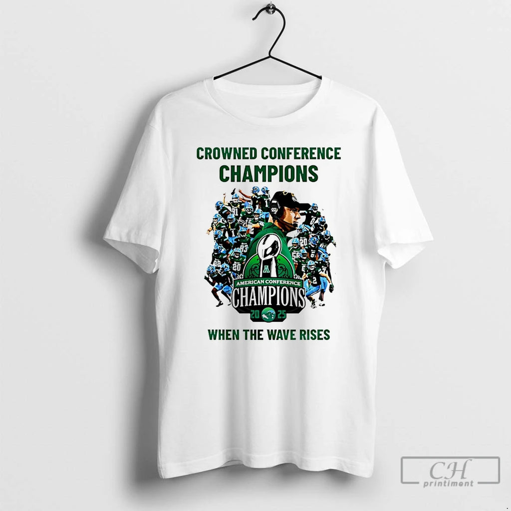 Premium Tulane Green Wave 2025 American Athletic Conference Champions When The Wave Rises T Shirts Hoodie, Sweatshirt