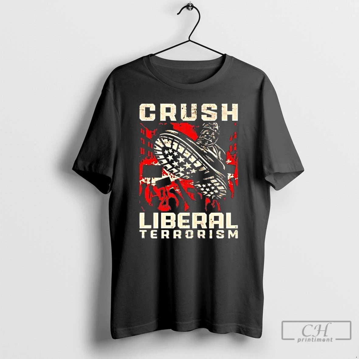 Premium Tyrant Boot Crush Liberal Terrorism T-Shirts, Hoodie, Sweatshirt | PopFlextees.com