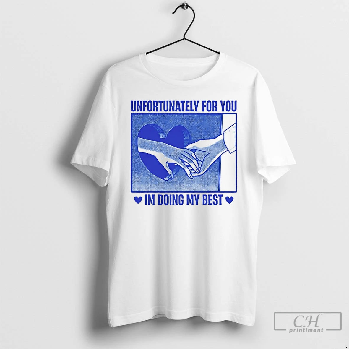 Premium Unfortunately For You Im Doing My Best T-Shirts, Hoodie, Sweatshirt | PopFlextees.com