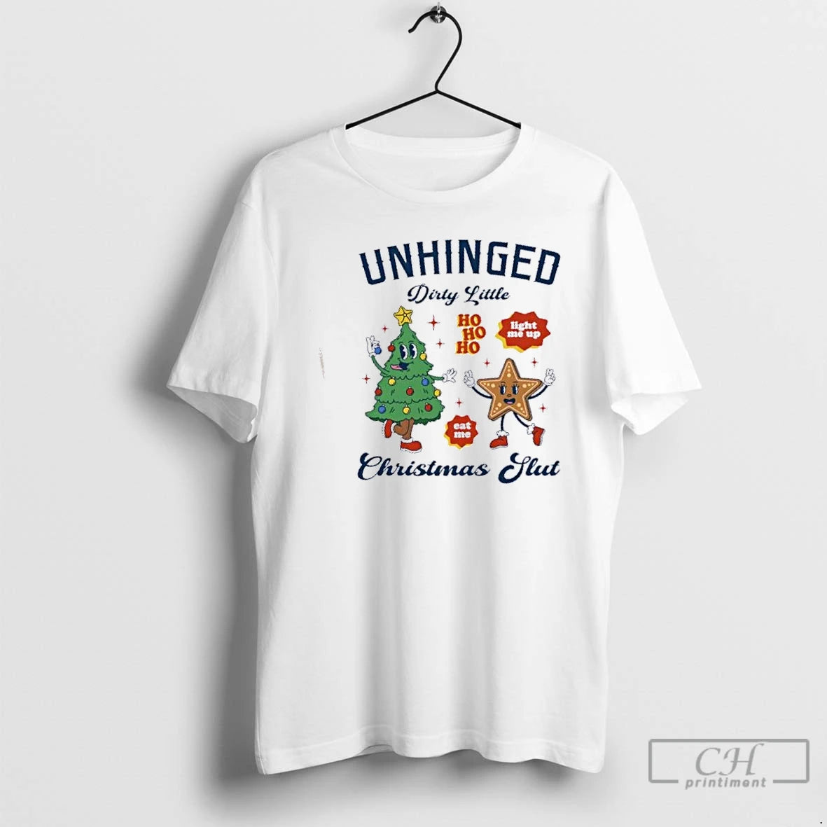 Premium Unhinged Dirty Little Ho Ho Ho Christmas Slut T-Shirts, Hoodie, Sweatshirt | PopFlextees.com