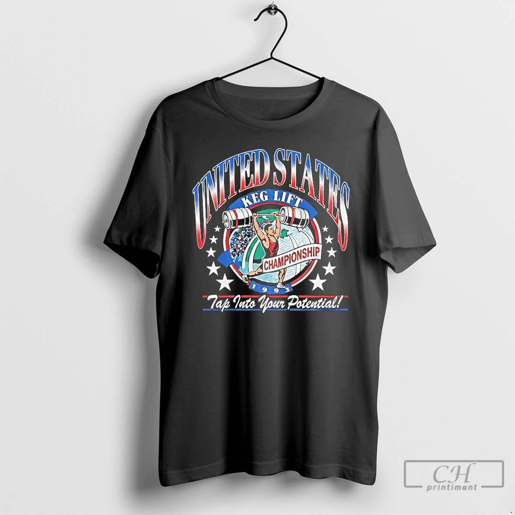 Premium United States Keg Lift Tap Into Your Potential T-Shirts, Hoodie, Sweatshirt | PopFlextees.com