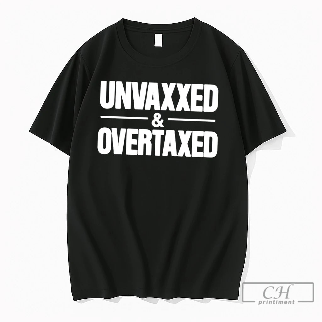 Premium Unvaxxed And Overtaxed Tee