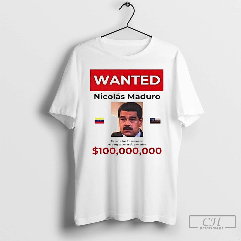 Premium Wanted Nicolas Maduro 100 Billion Reward T-Shirts, Hoodie, Sweatshirt | PopFlextees.com