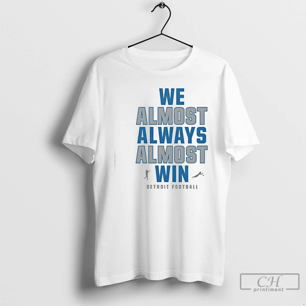 Premium We Almost Always Almost Win Lions Football T-Shirts, Hoodie, Sweatshirt | PopFlextees.com