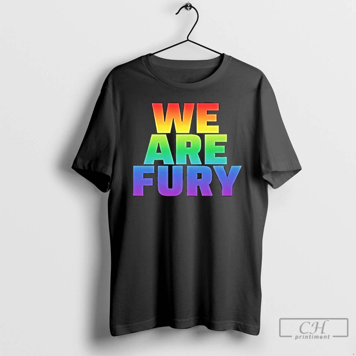 Premium We Are Fury Lgbt Pride T-Shirts, Hoodie, Sweatshirt | PopFlextees.com