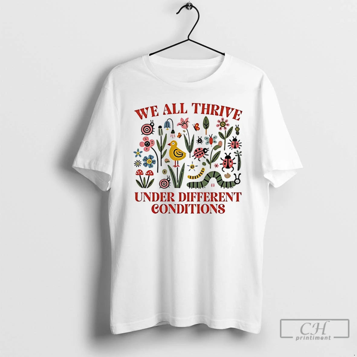 Premium We All Thrive Under Different Conditions Animals T-Shirts, Hoodie, Sweatshirt | PopFlextees.com