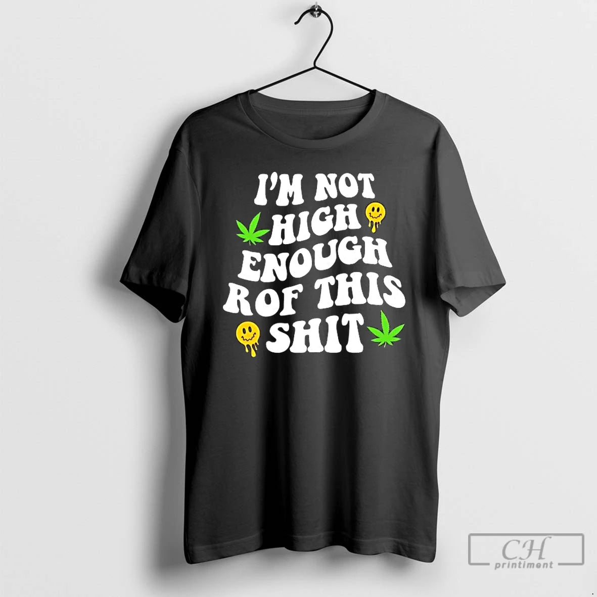 Premium Weed Not High Enough For This Shit T-Shirts, Hoodie, Sweatshirt | PopFlextees.com