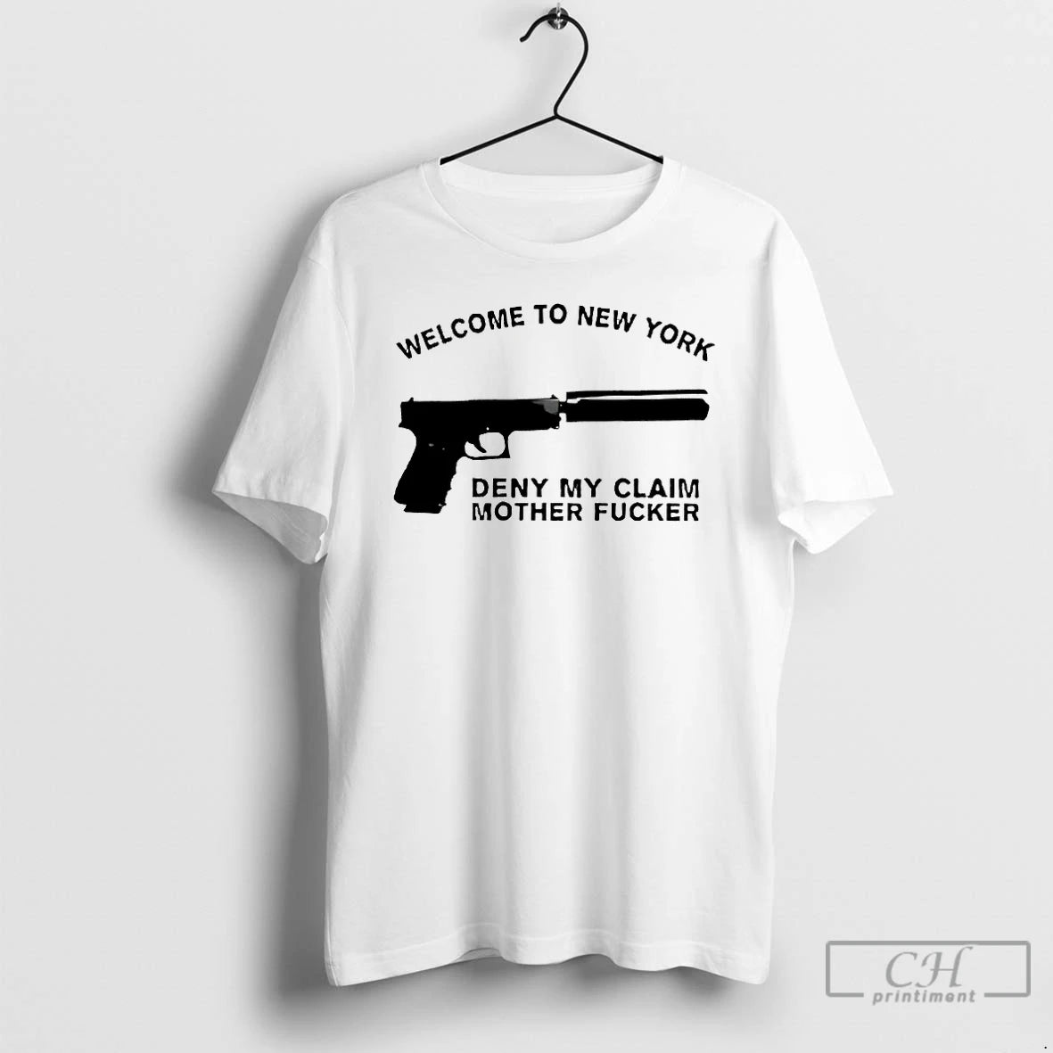 Premium Welcome To New York Deny My Claim Mother Fucker T-Shirts, Hoodie, Sweatshirt | PopFlextees.com