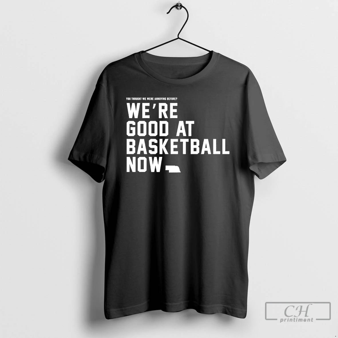 Premium Were Good At Basketball Now You Thought We Were Anndying Before Nebraska T Shirts Hoodie, Sweatshirt