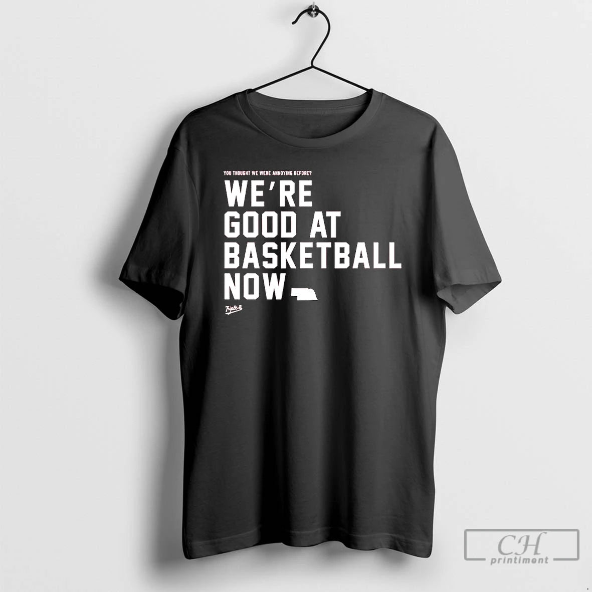Premium Were Good At Basketball Now You Thought We Were Annoying Before T Shirts Sweater Hoodie, Sweatshirt | PopFlextees.com