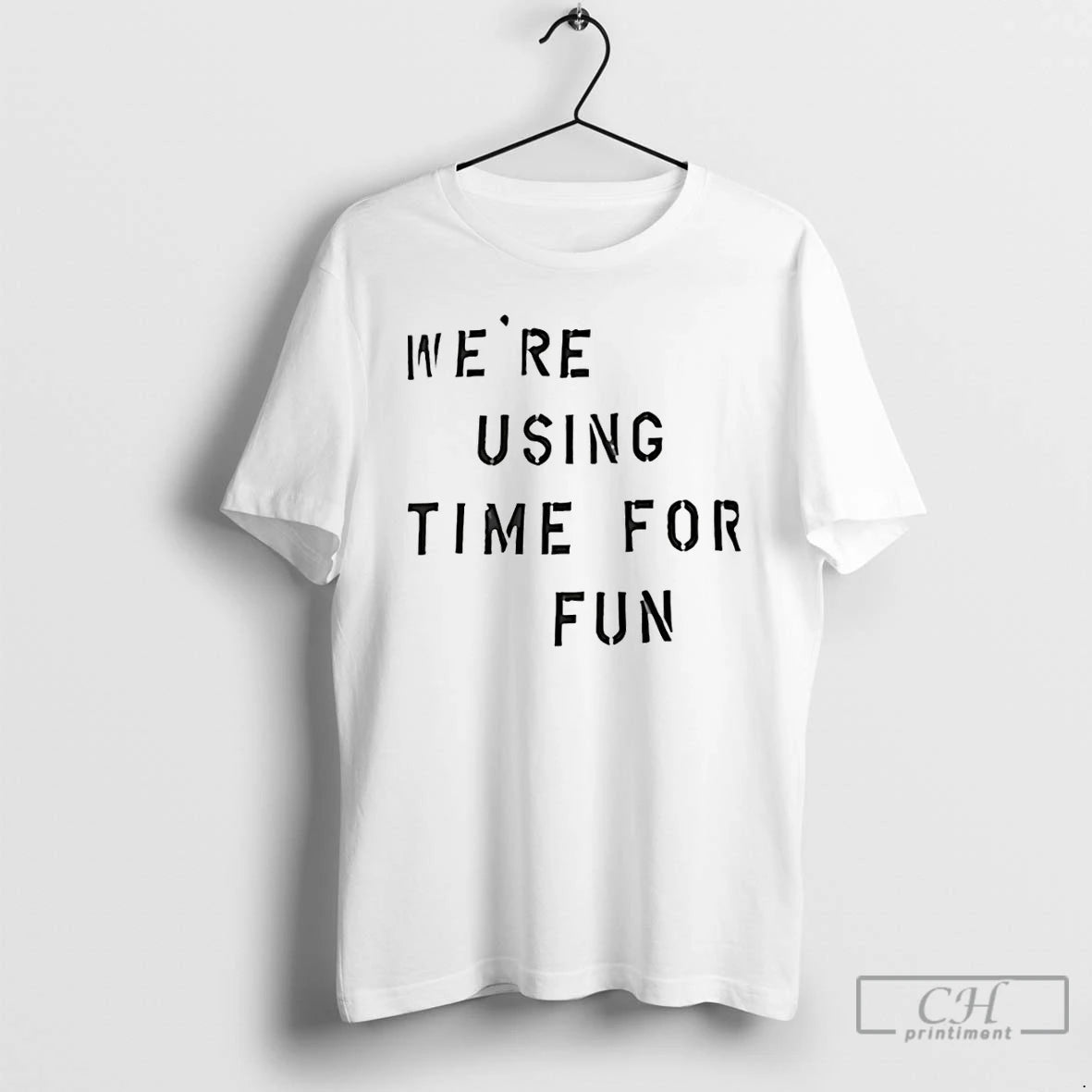 Premium Were Using Time For Fun T-Shirts, Hoodie, Sweatshirt | PopFlextees.com