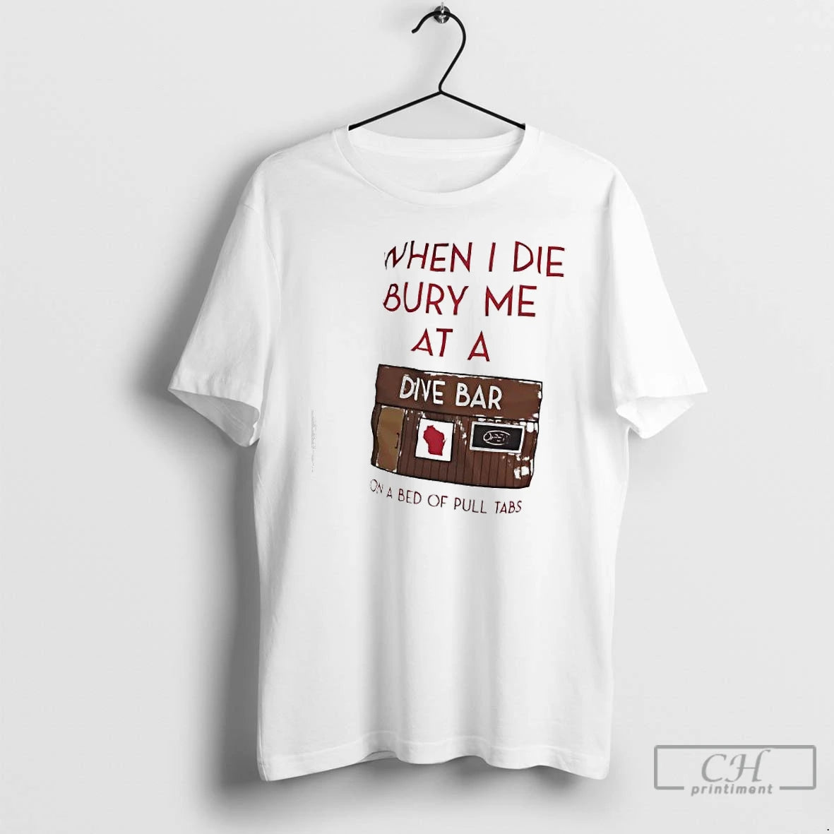 Premium When I Die Bury Me At A Dive Bar On A Bed Of Pull T-Shirts, Hoodie, Sweatshirt | PopFlextees.com