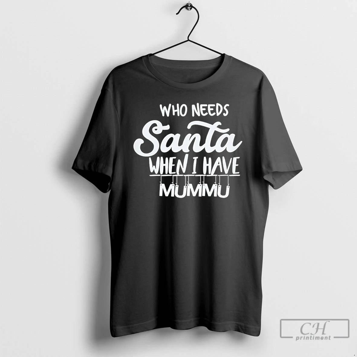 Premium Who Needs Santa When I Have Mummu Finnish Mummu Santa T-Shirts, Hoodie, Sweatshirt | PopFlextees.com