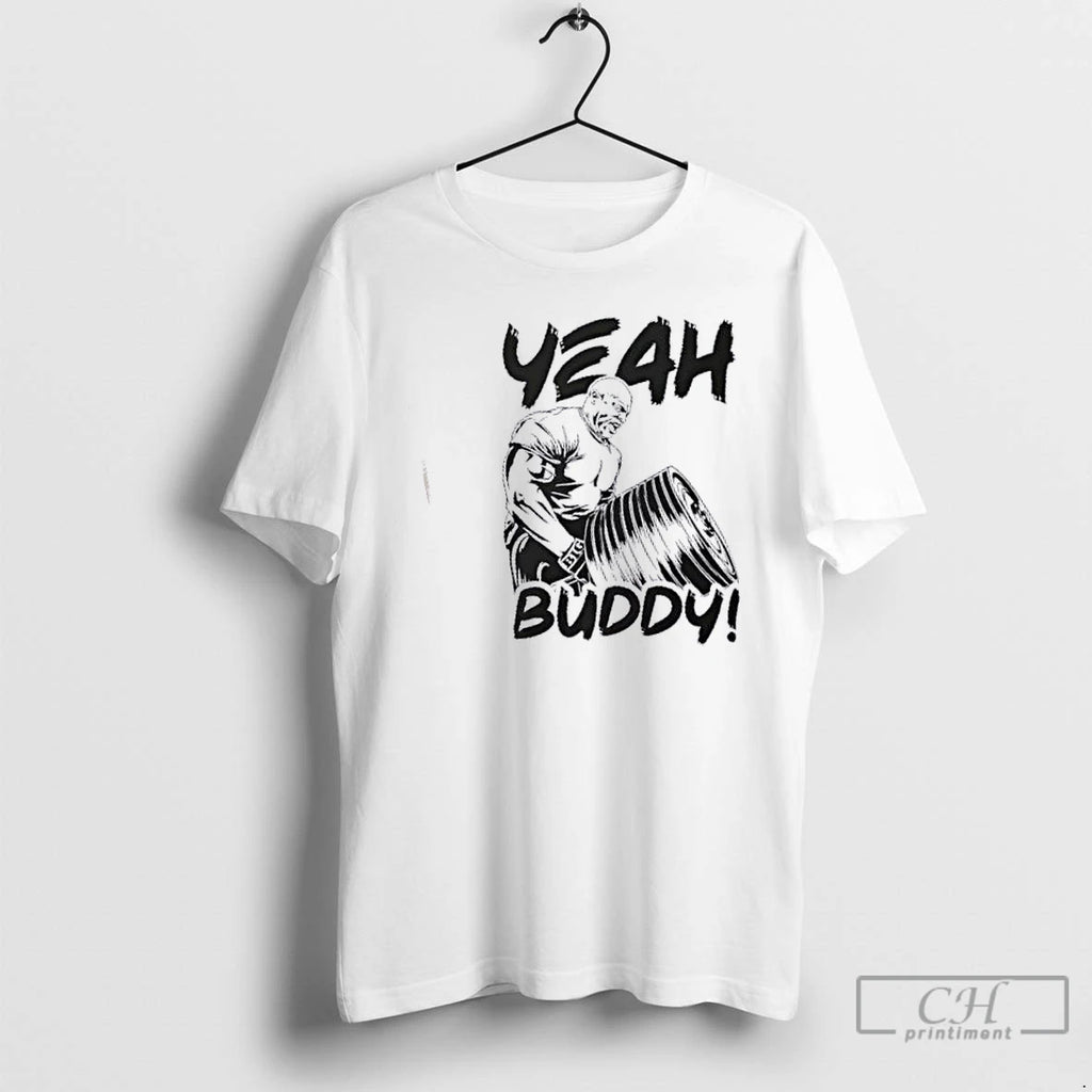 Premium Yeah Buddy Gym Meme Workout Motivation T-Shirts, Hoodie, Sweatshirt | PopFlextees.com