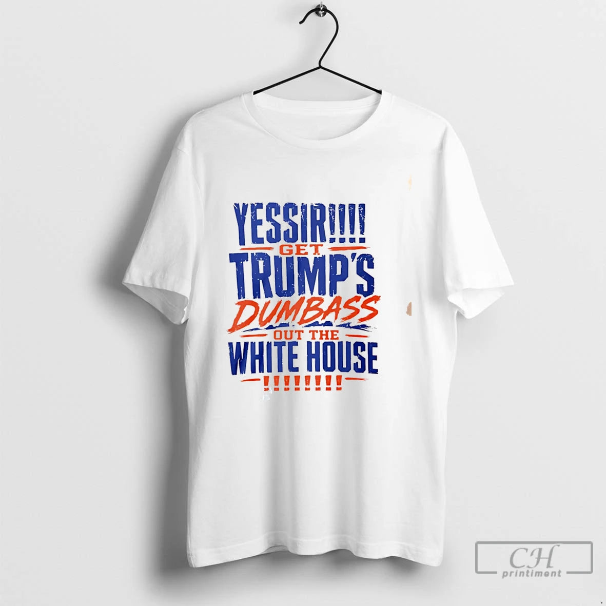 Premium Yessir Get Trumps Dumbass Out The White House Tee