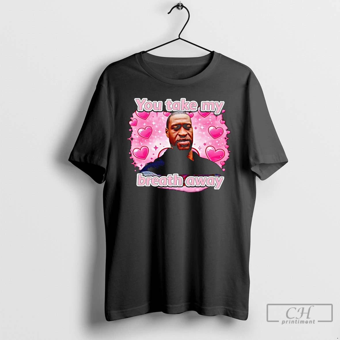 Premium You Take My Breath Away George Floyd T-Shirts, Hoodie, Sweatshirt | PopFlextees.com