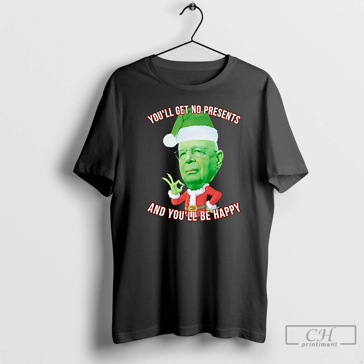 Premium Youll Get No Presents And Youll Be Happy Christmas Christmas T-Shirts, Hoodie, Sweatshirt | PopFlextees.com