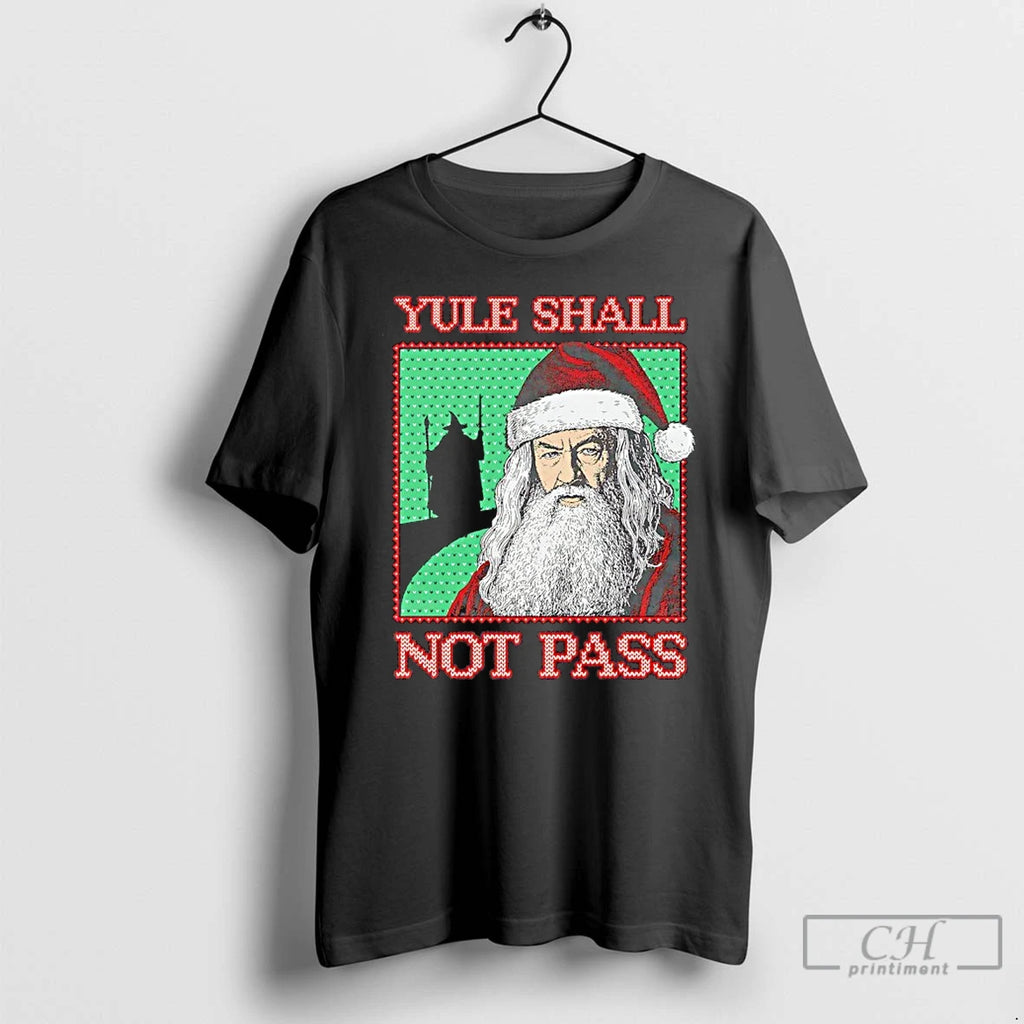 Premium Yule Shall Not Pass Santa Claus Graphic T-Shirts, Hoodie, Sweatshirt | PopFlextees.com