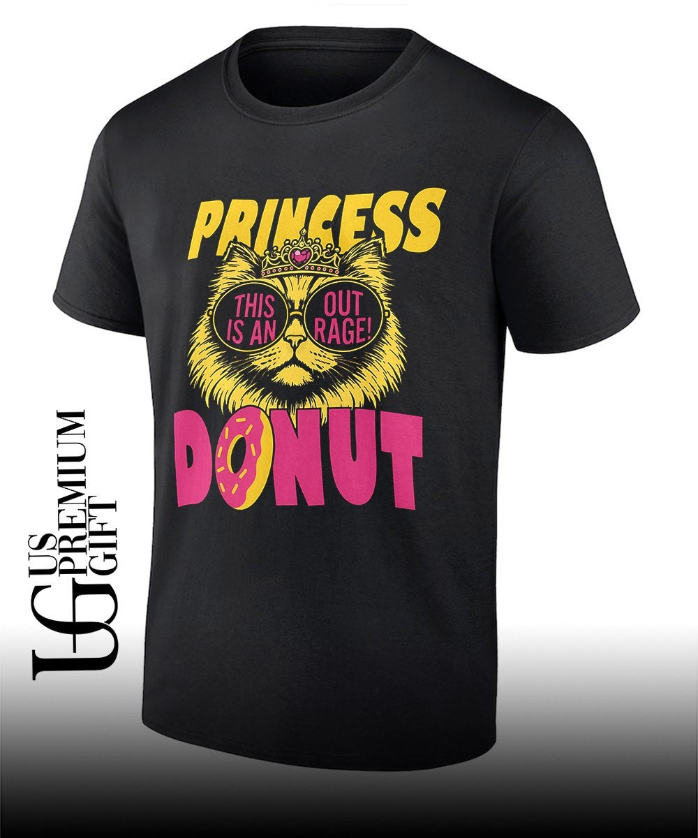 Princess Donut Cat this is an out rage shirt