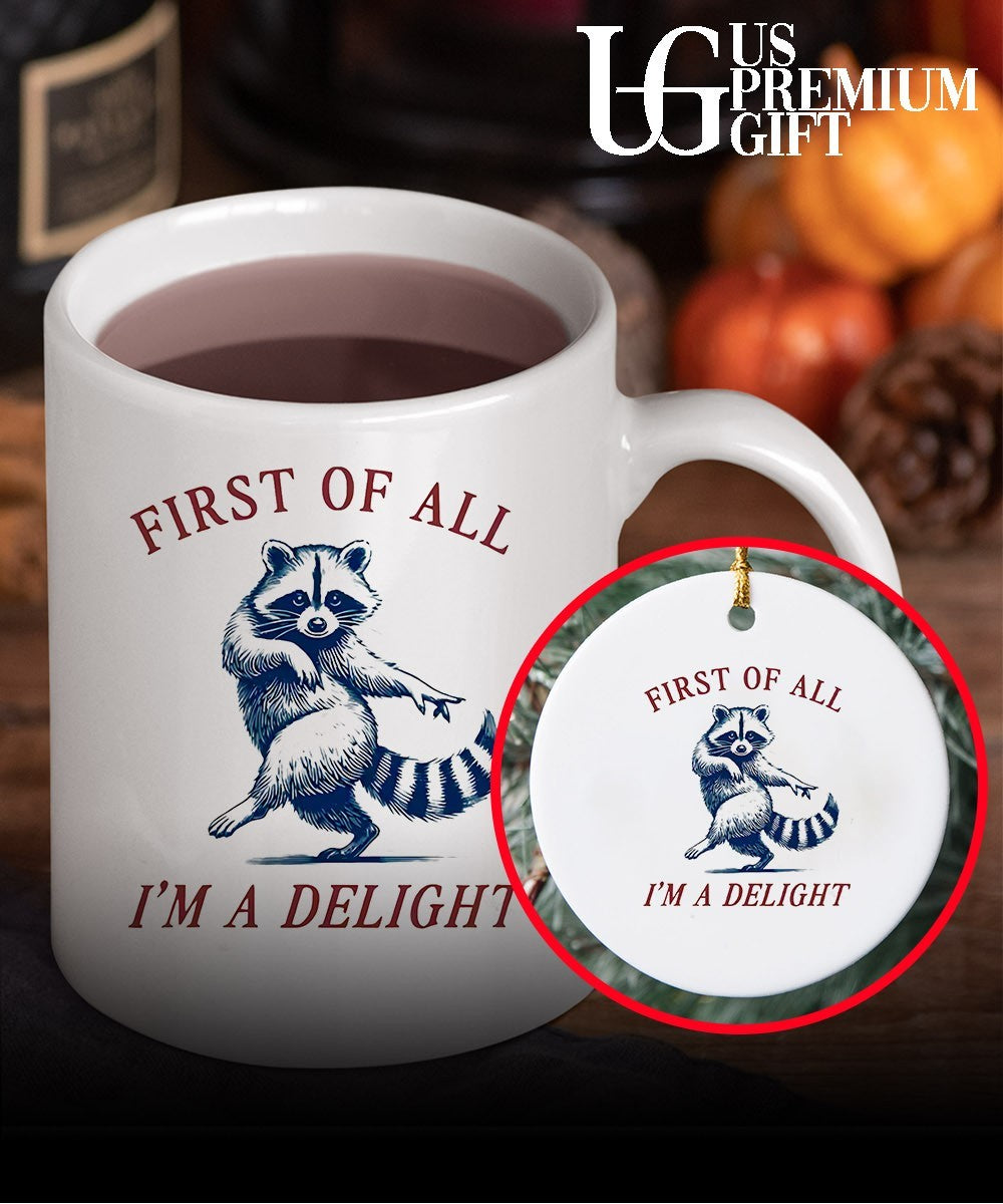Raccoon first of all I’m a delight shirt