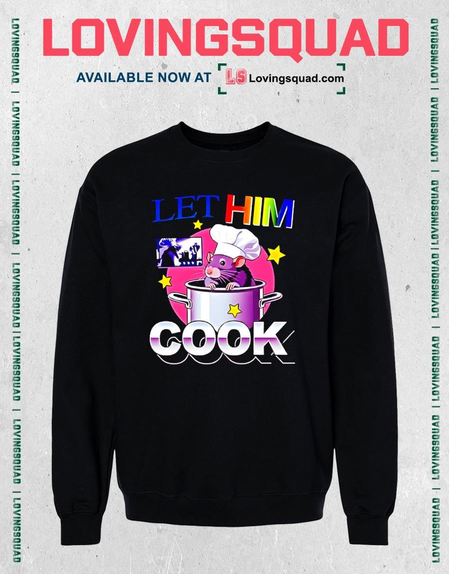 Rat Chef Let Him Cook Meme Shirt
