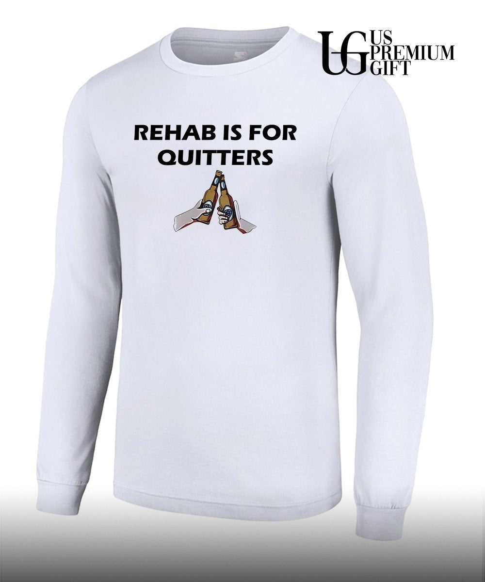 Rehab is for quitters shirt