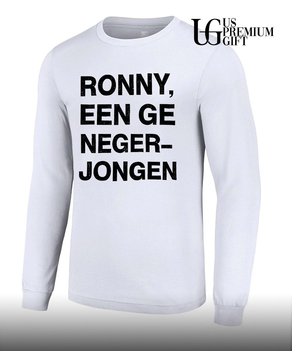 Ronny Een Geile Neger Jongen shirt