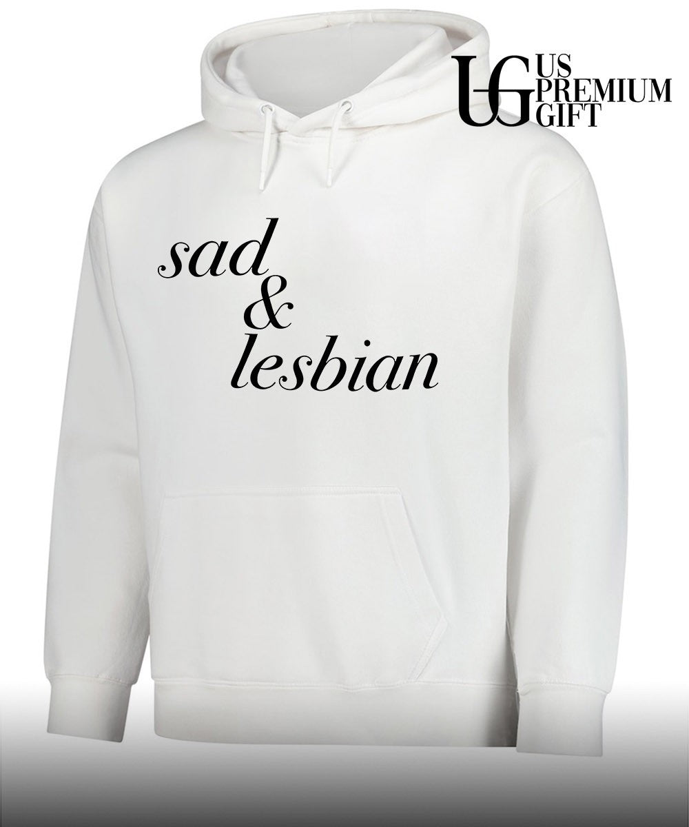 Sad and Lesbian shirt