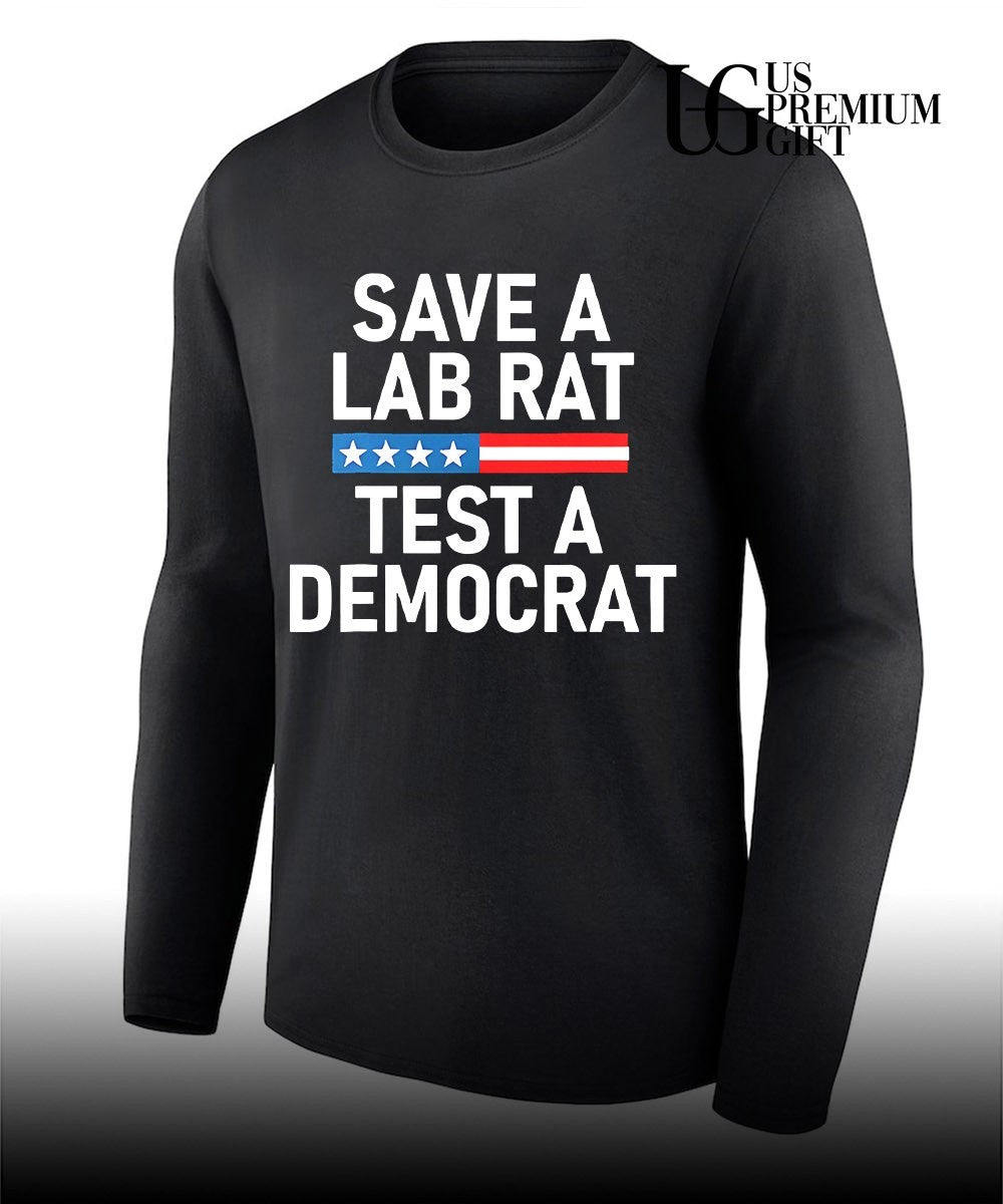 Save A Lab Rat Test A Democrat Funny Political shirt