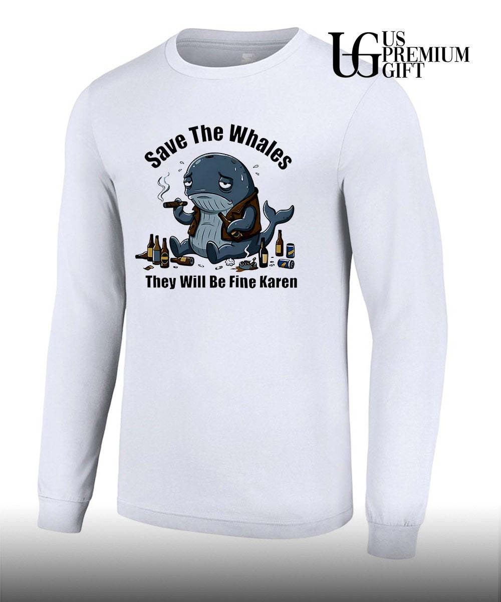 Save the whales t will be fine Karen shirt