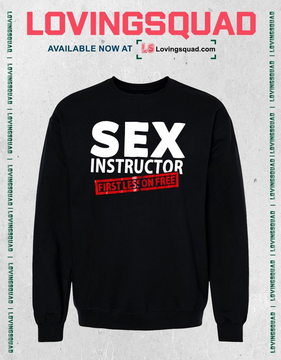 Sex Instructor First Less On Free shirt